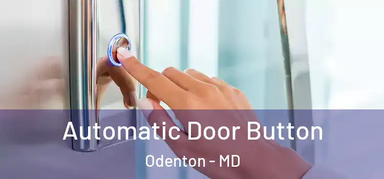 Automatic Door Button Odenton - MD