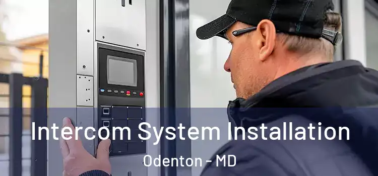 Intercom System Installation Odenton - MD