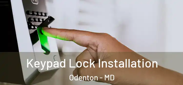 Keypad Lock Installation Odenton - MD
