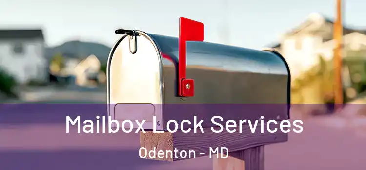 Mailbox Lock Services Odenton - MD