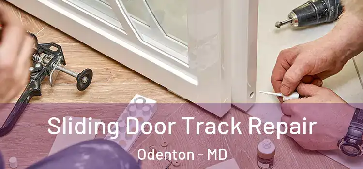 Sliding Door Track Repair Odenton - MD